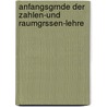 Anfangsgrnde Der Zahlen-Und Raumgrssen-Lehre door F. M. Rost