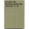 Annalen Der Staatsarzneikunde, Volumes 11-12 door Onbekend