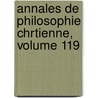 Annales de Philosophie Chrtienne, Volume 119 by Unknown