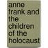 Anne Frank and the Children of the Holocaust
