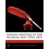 Annual Meeting At The Museum, May 13th, 1872 by Alfred Thomas Goodman