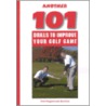 Another 101 Drills to Improve Your Golf Game door Glen Berggoetz