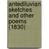 Antediluvian Sketches And Other Poems (1830)
