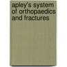 Apley's System Of Orthopaedics And Fractures by Louis Soloman