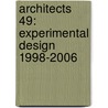 Architects 49: Experimental Design 1998-2006 door Kiattisak Veteewootacharn
