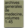 Archives Generales de Medecine, Volumes 1-45 door Onbekend
