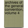 Archives of the General Convention, Volume 4 door John Henry Hobart