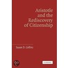 Aristotle And The Rediscovery Of Citizenship door Susan D. Collins