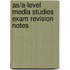 As/A-Level Media Studies Exam Revision Notes