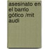 Asesinato En El Barrio Gótico /mit Audi