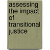 Assessing The Impact Of Transitional Justice by H. Van Der Merwe
