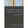 Assessment In Medical Education And Training door Neil Jackson