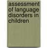 Assessment of Language Disorders in Children door Rebecca J. McCauley