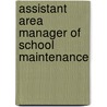 Assistant Area Manager of School Maintenance door Onbekend
