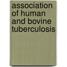 Association of Human and Bovine Tuberculosis door Edward F. Brush