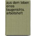 Aus dem Leben eines Taugenichts. Arbeitsheft