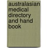 Australasian Medical Directory and Hand Book door Onbekend