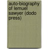 Auto-Biography Of Lemuel Sawyer (Dodo Press) door Lemuel Sawyer
