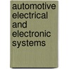 Automotive Electrical and Electronic Systems door Frank C. Derato