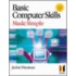 Basic Computer Skills Made Simple Xp Version