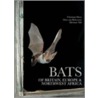 Bats Of Britain, Europe And Northwest Africa door Otto Von Helversen