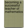 Becoming a Successful Teacher of Mathematics door Sonia Jones