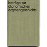 Beiträge zur ökonomischen Dogmengeschichte door Bertram Schefold