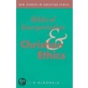 Biblical Interpretation and Christian Ethics by Janis McDonald