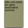 Bille und Zottel. Ein ganz besonderer Sommer by Tina Caspari