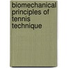 Biomechanical Principles of Tennis Technique door Duane V. Knudson