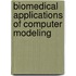 Biomedical Applications of Computer Modeling