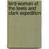 Bird-Woman of the Lewis and Clark Expedition