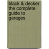 Black & Decker the Complete Guide to Garages door Chris Marshall