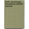 Bndl: Visual Basic Reloaded,W/Vb2005 Express door Zak