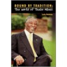 Bound by Tradition. the World of Thabo Mbeki door Lucky Mathebe