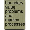 Boundary Value Problems And Markov Processes door Kazuaki Taira