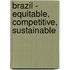 Brazil - Equitable, Competitive, Sustainable