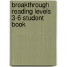 Breakthrough Reading Levels 3-6 Student Book by David Grant