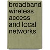 Broadband Wireless Access And Local Networks door Sunghyun Choi