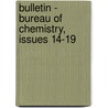 Bulletin - Bureau of Chemistry, Issues 14-19 door Chemistry United States.