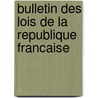 Bulletin Des Lois De La Republique Francaise by France