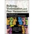 Bullying, Victimization, and Peer Harassment