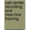 Call Center Recruiting and New-Hire Training door Onbekend