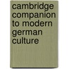 Cambridge Companion To Modern German Culture by Eva Kolinsky