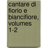 Cantare Di Fiorio E Biancifiore, Volumes 1-2 by Vincenzo Crescini