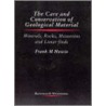 Care and Conservation of Geological Material door Frank M.P. Howie