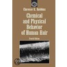 Chemical and Physical Behavior of Human Hair door Clarence R. Robbins