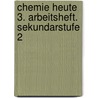 Chemie heute 3. Arbeitsheft. Sekundarstufe 2 door Onbekend