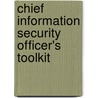 Chief Information Security Officer's Toolkit door Fred Cohen