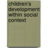 Children's Development Within Social Context door Winegar